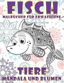 Malbücher Für Erwachsene - Mandala und Blumen - Tiere - Fisch