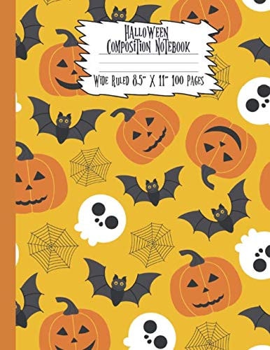 Halloween Composition Notebook: Wide Ruled Pages Sized 8.5 x 11 Inches With 100 Pages - Fun Pumpkins
