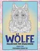 Malbücher Für Erwachsene - Stressabbau Designs Tier - Süßes Tier - Wölfe