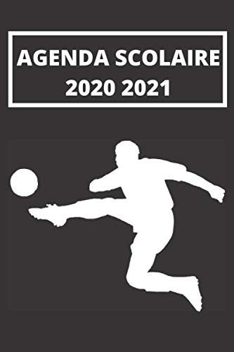 Agenda Scolaire 2020 2021: Agenda Semainier et Journalier de Foot pour Garcon Ado avec Emploi du temps, Calendrier, Objectifs et Liste de Contacts | ... | Couverture Noir (French Edition)