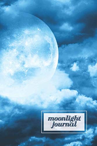Moonlight Journal A Moon-Themed, Blank Lined Journal Diary Notebook, 6 X 9 , Moon Journal, Notebook for Moon, Astronomy, and Astrology Lovers
