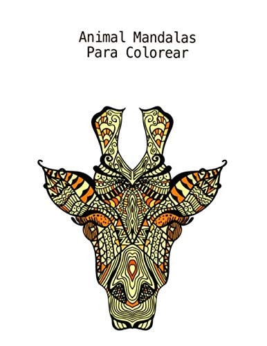 Animal Mandalas Para Colorear: Enfriar la coloración de los adultos con conejos, peces, liebres y otros muchos (Spanish Edition)