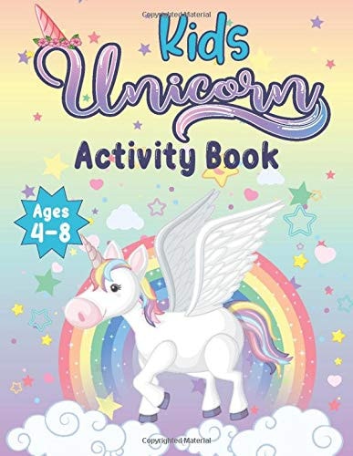 Kids Unicorn Activity Book Ages 4-8 Exciting Kids Workbook Filled with Activities for Kids - Coloring Book, Dot to Dot, Word Search, Learn to Draw and More!