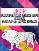 Libro de Colorear para Adultos - Diseños para Aliviar el Estrés - Animales - Leones