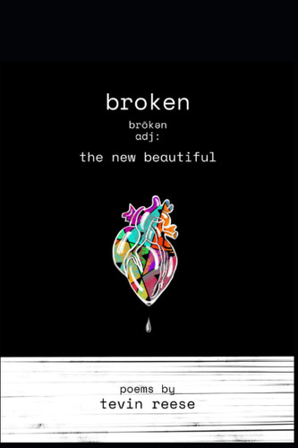 Broken; The New Beautiful