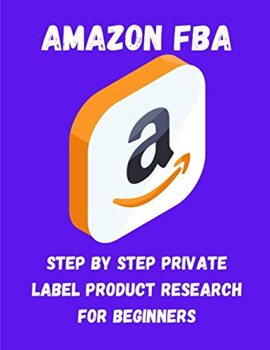 Amazon FBA step by step private label product research for beginners