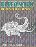 Malbücher für Mädchen - Stressabbau-Designs - Süßes Tier - Elefanten