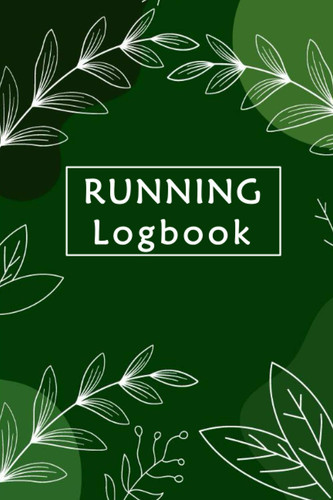 Running Logbook Running Journal Logbook, Runners Training Log Book, Running Logs, Track Distance, Time, Speed, Weight Loss, Heart Rate, Marathon Runner Gifts, Running Notebook Set Goals