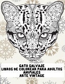 Libros de Colorear para Adultos - Arte Vintage - Animales - Gato Salvaje