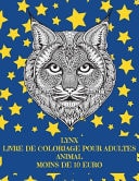 Livre de Coloriage Pour Adultes - Moins de 10 Euro - Animal - Lynx