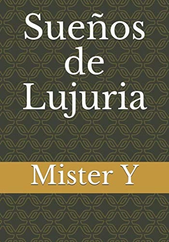 Sueños de Lujuria (Spanish Edition)