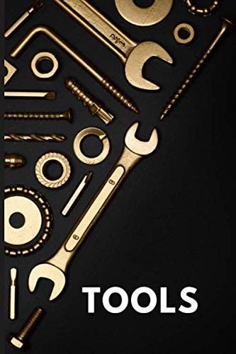 Tools: For Real Men Notebook, Journal, Diary (110 Pages, Blank, 6 x 9)