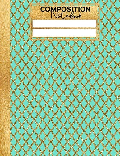 Composition Notebook: Composition Notebooks Wide Ruled - Gold Glitter Cute Back to School Gifts For Girls