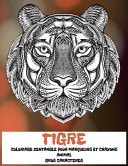 Coloriage Zentangle Pour Marqueurs et Crayons - Gros Caractères - Animal - Tigre