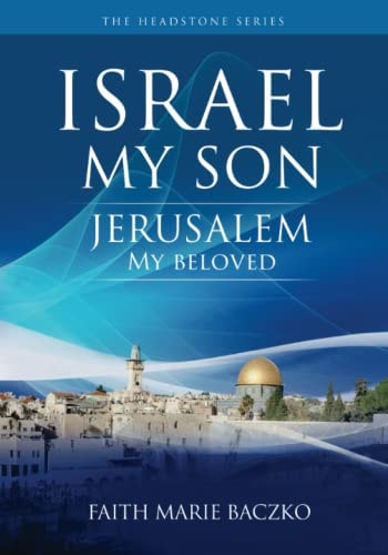 Israel My Son Jerusalem My Beloved