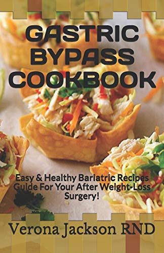 Gastric Bypass Cookbook Easy & Healthy Bаrіаtrіс Recipes Guide For Your After Weight-Loss Surgery!