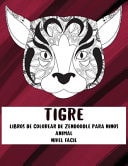 Libros de Colorear de Zendoodle para niños - Nivel Fácil - Animal - Tigre