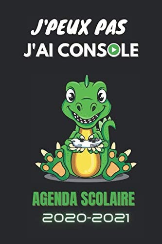AGENDA SCOLAIRE 2020-2021 J'peux Pas J'ai Console Agenda Gamer Primaire Collège Lycée étudiant | Septembre 2020 à Août 2021 | Emploi du Temps | Calendrier Vacances Scolaires + Jours Fériés Pour une Année Pleine de Réussite | SUPER CADEAU | FORMAT 6x9 Po