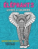 Livres à Colorier - Conceptions Anti-Stress Animaux - Animaux Pour Enfants - Éléphants
