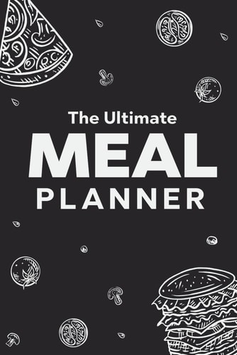 Meals Planner Weekly Meal Planner and Grocery List Tracker Journal to Track Your Daily Meals and Your Recipes Planning (52 Weeks Meal Planner)