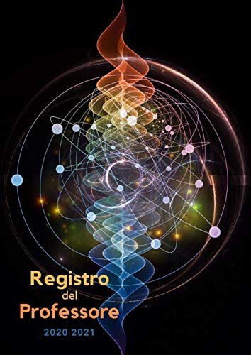Registro Del Professore 2020 2021 Pianificatore Pratico per Insegnante - Agenda Del Docente Settimanale - Valutazione e Assenze per 12 Classi - Formato A4 - Orari e Consigli Di Classe - Vista Dell'anno Scolastico - Illustrato: la Scuola Nel Mondo