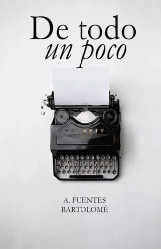 Un poco de todo (Spanish Edition)