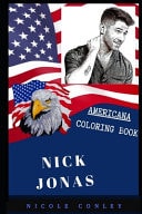 Nick Jonas Americana Coloring Book Patriotic and a Great Stress Relief Adult Coloring Book