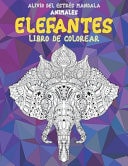 Libro de colorear - Alivio del estrés Mandala - Animales - Elefantes