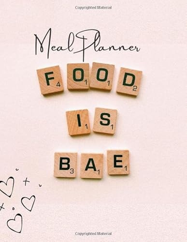 Meal Planner for Foodies: Useful to plan healthy and lovely meals during the week