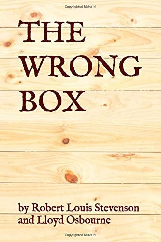 The Wrong Box by Robert Louis Stevenson and Lloyd Osbourne