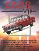 Calming Coloring Book Cars for Children Ages 6-12