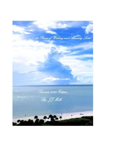 21 Poems of Wishing and Admiring Love The Summer 2020 Edition