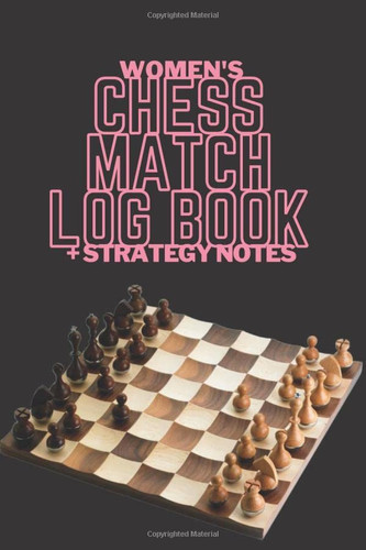 Women's Chess Match Log Book