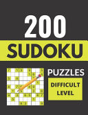 200 Sudoku Puzzles - Difficult Level Difficult Sudoku Puzzle Books For Adults ( Activity Book For Adults )