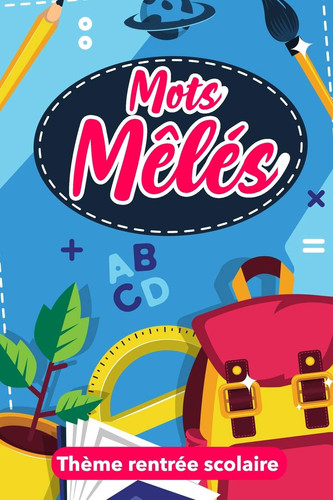 Mots Mêlés Mots Mêlés pour enfants 80 Grilles,800 mots Avec Solutions