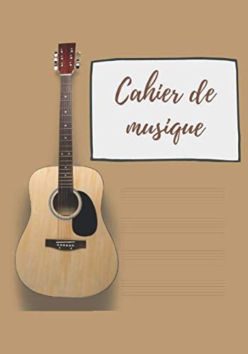 Cahier de Musique: Cahier de partitions pour Guitare | Cahier de musique - Tablatures guitare avec portées et grilles | Apprentissage et création musicale, 120 pages, format 18x25 cm (French Edition)