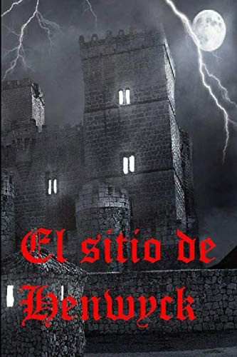 El Sitio de Henwyck (Spanish Edition)