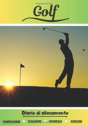 Golf Diario di allenamento: Libro degli esercizi per progredire | Sport e passione per il Golf | Libro per bambini o adulti | Allenamento e apprendimento, libro dello sport | (Italian Edition)