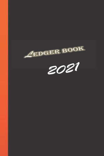Ledger Book 2021: Simple Ledger for basic Book keeping of Transaction