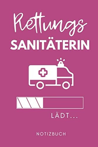 RETTUNGS SANITÄTERIN LÄDT... NOTIZBUCH: A5 Notizbuch 120 Seiten kariert | Rettungssanitäter Geschenk | Rettungsdienst | Zubehör | Geschenkidee zur ... Dankeschön | Medizinstudent (German Edition)