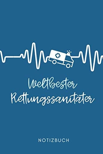WELTBESTER RETTUNGSSANITÄTER NOTIZBUCH: A5 120 Seiten Wochenplaner | Rettungssanitäter Geschenk | Rettungsdienst | Zubehör | Geschenkidee zur Ausbildung | Dankeschön | Medizinstudent (German Edition)