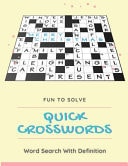 Fun To Solve Quick Crosswords Word Search With Definition Word Fill In Puzzle Books For Adults, Fun & Easy Crosswords Award, Easy Crossword Puzzles Crosswords in Easy-to-read, Vocabulary and Memory Children's Activity Books