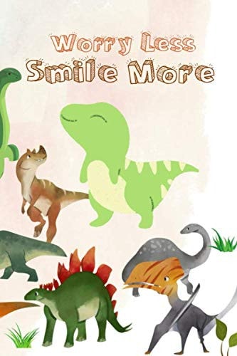 Dinosaur Worry Less Smile More: Handwriting Practice Notebook for Kids, 6x9 Inches