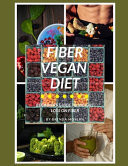 Fiber Vegan Diet Beginners Guide To Weight Loss on Fiber