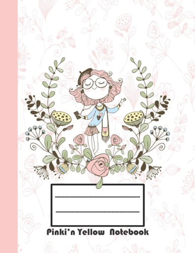 Pinki’n Yellow Notebook: Composition Notebook College Ruled For Girls With Gorgeous Yellow And Pink Floral Cover. Welcome Back To School.