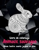 Animaux Sauvages - Livre de Coloriage - Bison, Loutre, Souris, Jaguar et Plus