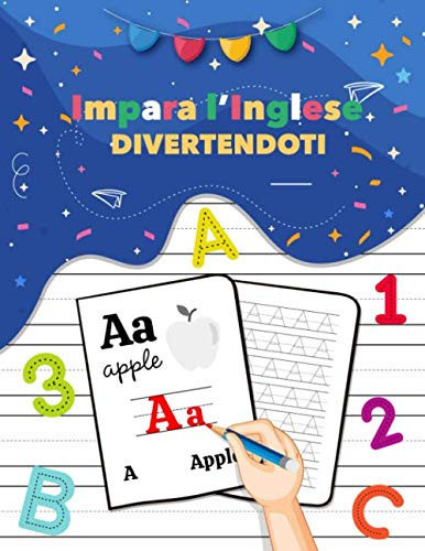 Libro da Colorare Bambini 6 anni Inglese - Libretti da colorare per bambini da 5 a 7 anni, gioco, coloro e imparo con numeri, lettere e animali - ... e impara per la scuola (Italian Edition)