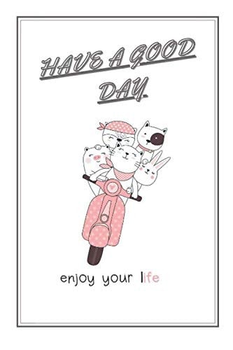 Have a good day: perfect notebook for journal and notes 120 pages, 6 x 9 inches ,lined notebook for writing