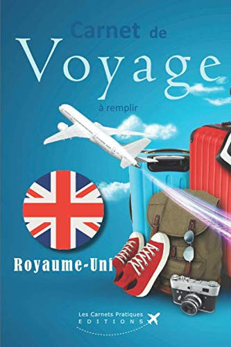 Carnet de Voyage à remplir: v1-1 Préparez votre Voyage, notez vos éxpériences quotidiennes | 100 pages | Journal de voyage Londres Angleterre Écosse ... du Nord | bleu bagages (French Edition)