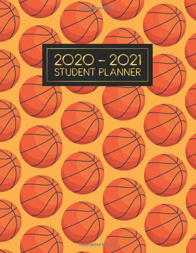 Student Planner For Middle School: Assignment, Project, Study and Agenda for School, Home and Work | 2020-2021 Academic Weekly, Monthly & Yearly Planner (Large, 8.5 x 11) - Basketball Lover Cover